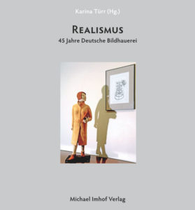 REALISMUS - 45 Jahre Deutsche Bildhauerei